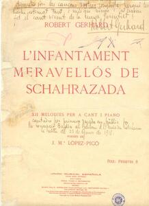 Robert Gerhard. L'infantament maravellós de Schahrazada. [1918?]