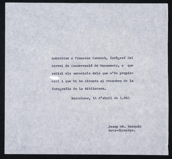 Autorització de Josep M. Razquin a Joan Francès Estorch per retirar materials fotogràfics de la seva propietat de la Biblioteca, 14 d’abril de 1984. Top: Arx. Adm. 1267/11