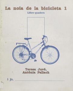 Coberta del llibre La Noia de la bicicleta : llibre-quadern 1. Esclanyà : Orion 93, cop. 1992.