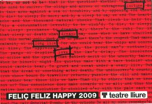 Feliç Feliz Happy 2009. Teatre Lliure